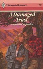 A Damaged Trust (Harlequin Romance, No 2648)