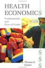 Health Economics Fundamentals and Flow of Funds
