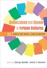 Globalization and Change in Fifteen Cultures Born in One World Living in Another