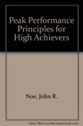 Peak Performance Principles for High Achievers