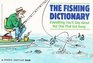 The Fishing Dictionary  Everything You'll Say about the One That Got Away