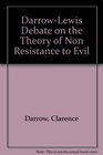 DarrowLewis Debate on the Theory of Non Resistance to Evil