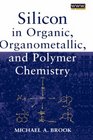 Silicon in Organic Organometallic and Polymer Chemistry