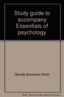Study guide to accompany Essentials of psychology