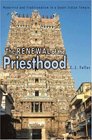 The Renewal of the Priesthood Modernity and Traditionalism in a South Indian Temple