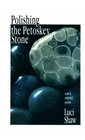 Polishing the Pestoskey Stone New  Selected Poems