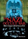 The Nazi Occult War Hitler's Compact with the Forces of Evil