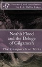 Noah's Flood and the Deluge of Gilgamesh The Comparative Texts