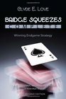 Bridge Squeezes Complete Winning Endplay Strategy