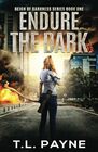 Endure the Dark: A Post Apocalyptic EMP Survival Thriller (Reign of Darkness Series, Book 1)