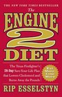 The Engine 2 Diet: The Texas Firefighter's 28-Day Save-Your-Life Plan that Lowers Cholesterol and Burns Away the Pounds