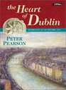 The Heart of Dublin Resurgence of an Historic City
