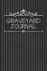 Graveyard Journal: Grave Hunter Cemetery Log Book