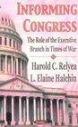 Informing Congress The Role of the Executive Branch in Times of War