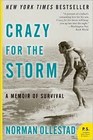 Crazy for the Storm A Memoir of Survival