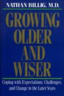 Growing Older and Wiser Coping With Expectations Challenges and Change in the Later Years