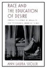 Race and the Education of Desire Foucault's History of Sexuality and the Colonial Order of Things