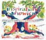 Inspiration Sandwich: Stories to Inspire Our Creative Freedom