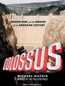 Colossus Hoover Dam and the Making of the American Century