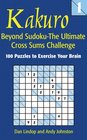 Kakuro 1 Beyond Sudoku  The Ultimate Cross Sums Challenge