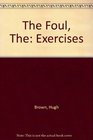 The Foul The Exercises