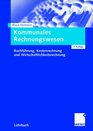 Kommunales Rechnungswesen Buchfhrung Kostenrechnung und Wirtschaftlichkeitsrechnung