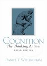 Cognition The Thinking Animal