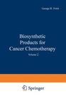 Biosynthetic Products for Cancer Chemotherapy  Volume 2