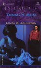 Tommy's Mom (Harlequin Intrigue, No 688)