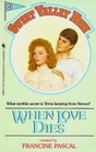 When Love Dies (Sweet Valley High, No. 12)