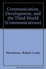 Communication Development and the Third World The Global Politics of Information