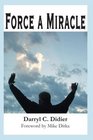 Force a Miracle  Foreword by Mike Ditka