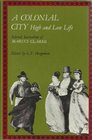 A Colonial City High and Low Life Selected Journalism of Marcus Clarke