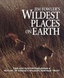 Jim Fowler's Wildest Places on Earth