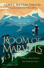Room of Marvels A Story About Heaven that Heals the Heart