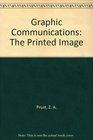 Graphic Communications The Printed Image
