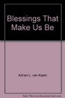 Blessings That Make Us Be A Formative Approach to Living the Beatitudes