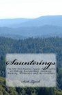 Saunterings The 500 Best Quotes Quips  Thoughts on Hiking Backpacking Camping Walking Wilderness and the Outdoors
