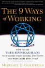 The 9 Ways of Working: How to Use the Enneagram to Discover Your Natural Strengths and Work More Effectively