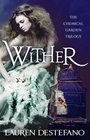 Wither (Chemical Garden, Bk 1)