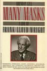Many Masks  The Life of Frank Lloyd Wright