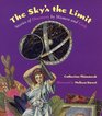 The Sky's The Limit Stories of Discovery by Women and Girls