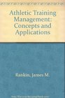 Athletic Training Management Concepts and Applications