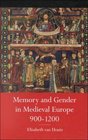 Memory and Gender in Medieval Europe 9001200