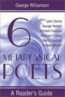 Six Metaphysical Poets A Reader's Guide