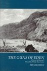 The Guns of Eden A Novel of Hawaii When the White Man Came
