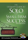 The Ultimate Guide to Solo and Small Firm Success