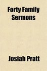Forty Family Sermons