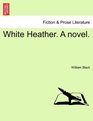 White Heather A novel