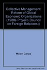 Collective Management Reform of Global Economic Organizations